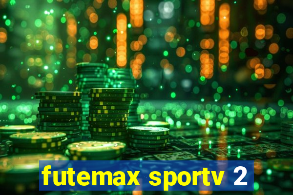 futemax sportv 2